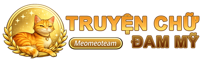 Meomeoteam truyện chữ đam mỹ