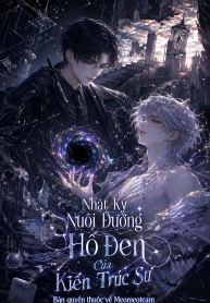 Nhật Ký Nuôi Dưỡng Hố Đen Của Kiến Trúc Sư