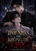 TÌNH NHÂN NHỎ KHÔNG DỄ CHỌC