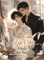 Sau Ly Hôn, Gả Cho Đỉnh A Nhà Hào Môn (2)