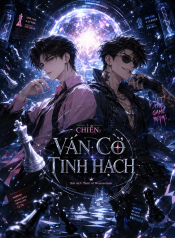 CHIẾN VÁN CỜ TINH HẠCH