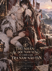 THÚ NHÂN ÁC ĐỘC NAM XỨNG TỪ CHỐI LÀM TRA NAM NÃO TÀN
