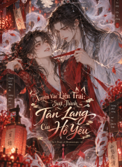 Xuyên Vào Liêu Trai Suýt Thành Tân Lang Của Hồ Yêu