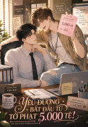 YÊU ĐƯƠNG BẮT ĐẦU TỪ TỜ PHẠT 5.000 TỆ!